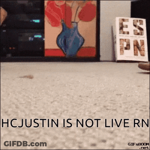 Hcjustin Is Not Live Rn Is Written On The Floor GIF