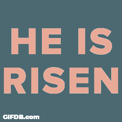 He Is Risen Color Changing GIF