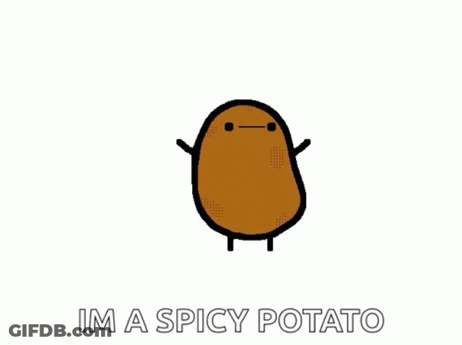 He Is Spicy Hot Potato GIF