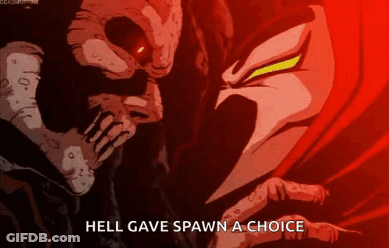 He'll Gave Spawn A Choice GIF