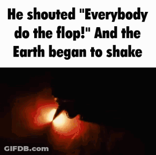 He Shouts Everybody Do The Flop GIF