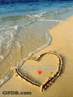Heart Drawn In Sand Saying Good Morning GIF