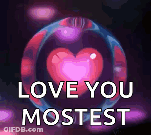 Heart Inside Bubble Love You Mostest GIF