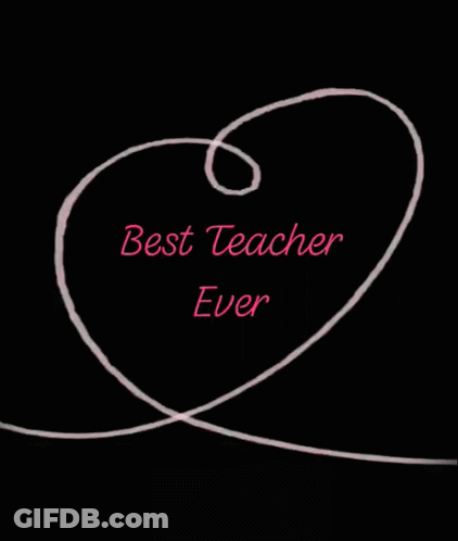 Heart Saying Best Teacher Ever GIF
