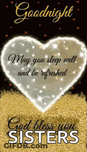 Heart Saying Goodnight May You Sleep Well God Bless You Sisters GIF