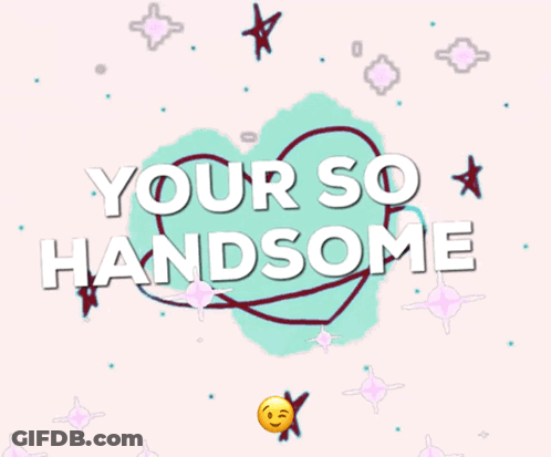 Heart Saying Your So Handsome GIF