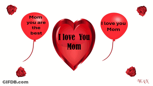 Heart Shaped Balloon Saying I Love You Mom GIF