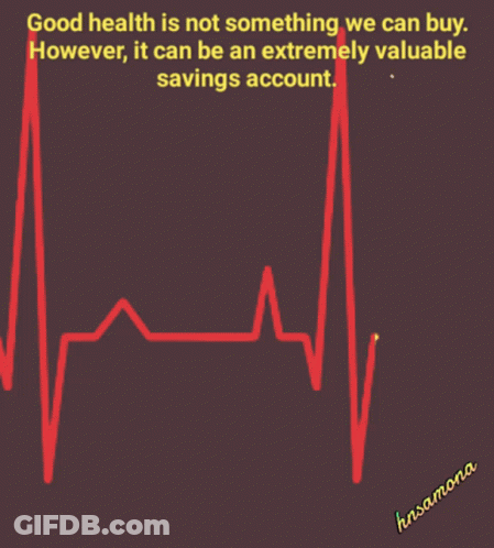 Heartbeat Good Health Is Not Something We Can Buy GIF