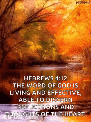 Hebrews 4:12 The Word Of God Is Living And Effective Able To Discern Reflections And Thoughts Of The Heart Pablopaul GIF