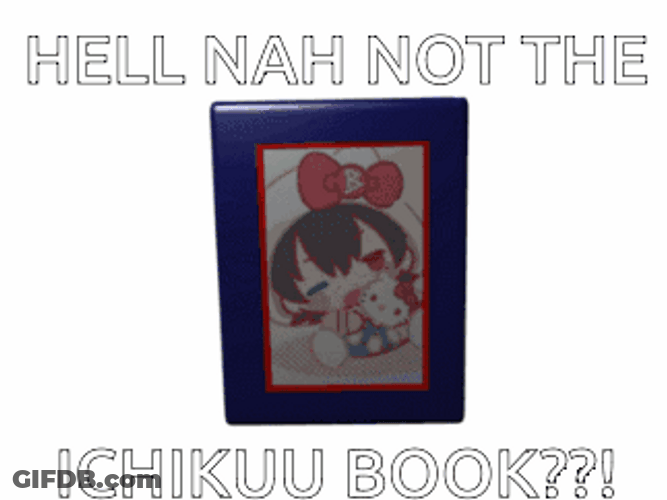 Hell Nah Not The Ichikuu Book Meme GIF