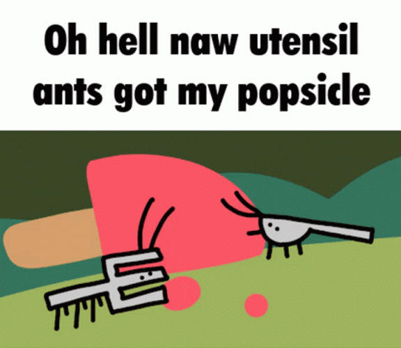 Hell Naw Utensil Ants GIF