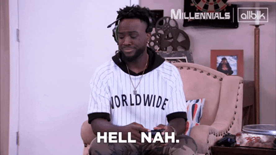 Hell To The Naw Awkward Millenial GIF