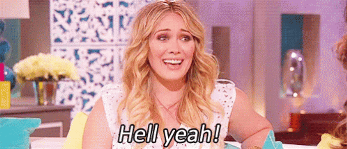 Hell Yeah Hillary Duff GIF