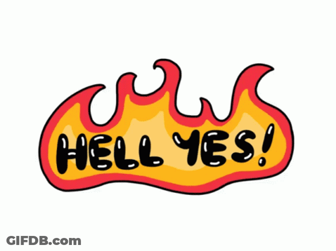 Hell Yes On Fire GIF