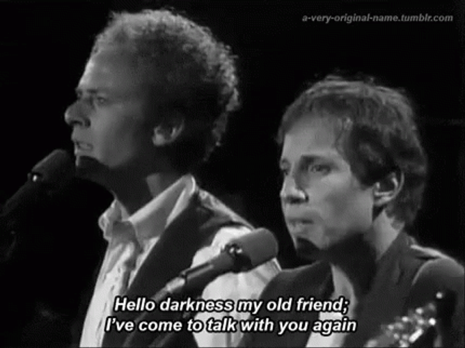 Hello Darkness My Old Friend Simon & Garfunkel GIF