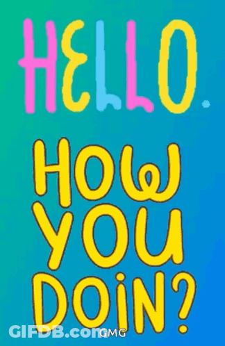 Hello How You Doin Poster GIF