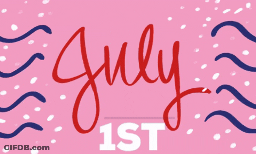 Hello July First GIF