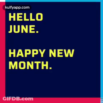 Hello June Happy New Month Text GIF