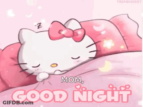 Hello Kitty Is Sleeping On A Bed With The Words `` Mom , Good Night '' Written Below Her . GIF