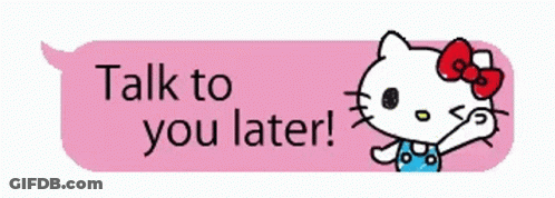 Hello Kitty Says Talk To You Later In A Pink Speech Bubble GIF