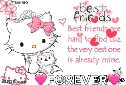 Hello Kitty With Quote Best Friends Are Hard To Find The Very Best One Is Already Mine GIF