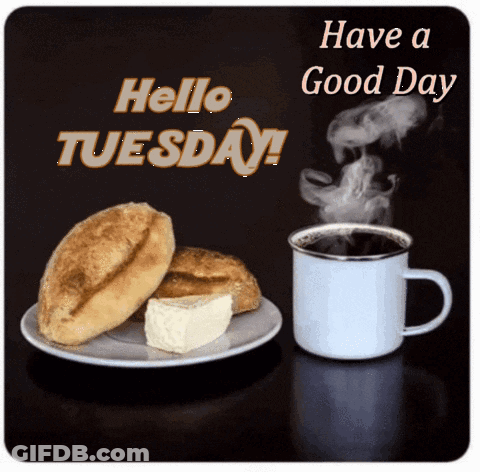 Hello Tuesday Poster With Coffee And Bread GIF
