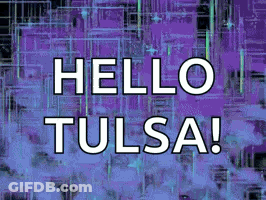 Hello Tulsa Sign GIF