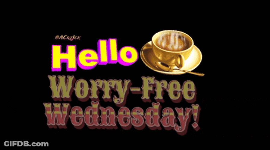 Hello Wednesday Worry Free GIF