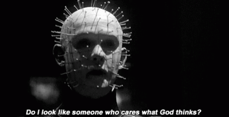 Hellraiser Do I Care What God Thinks GIF