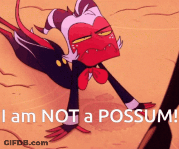 Helluva Boss I Am Not A Possum GIF