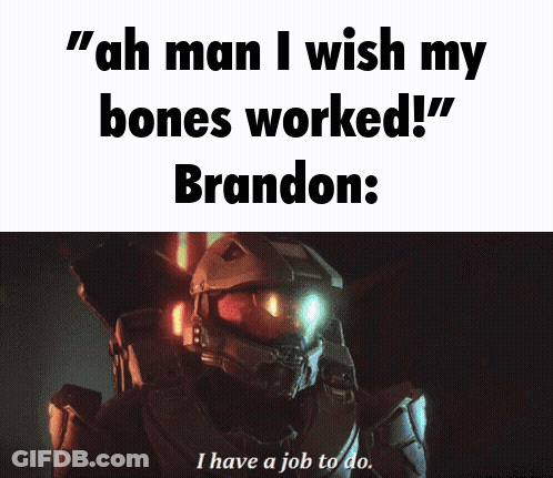 Helmet Man Ah Wishes Bones Worked Brandon GIF