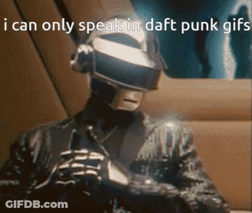 Helmet Man Speaks Only Daft Punk GIF