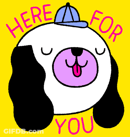 Here For You Cartoon Dog Silly Face GIF