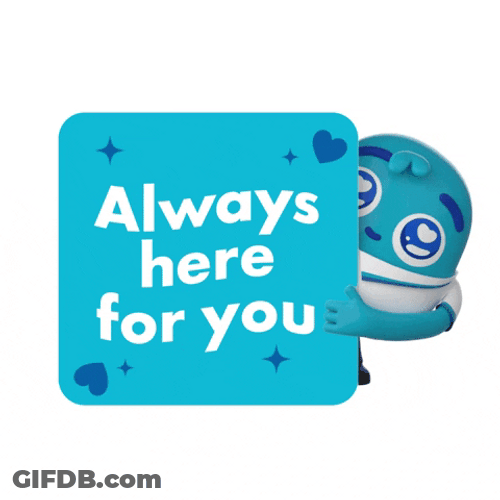 Here For You Sweet Graphic Arts GIF