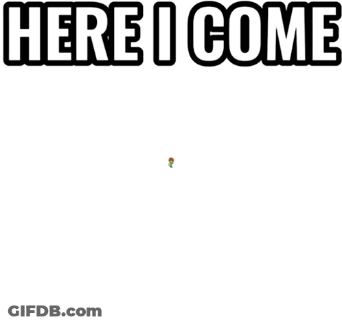 Here I Come Bubble Poster GIF