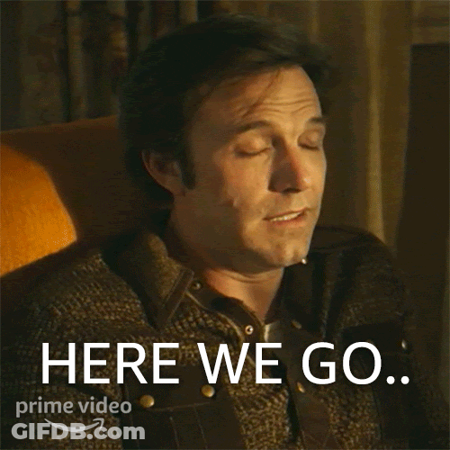 Here We Go So It Begins GIF