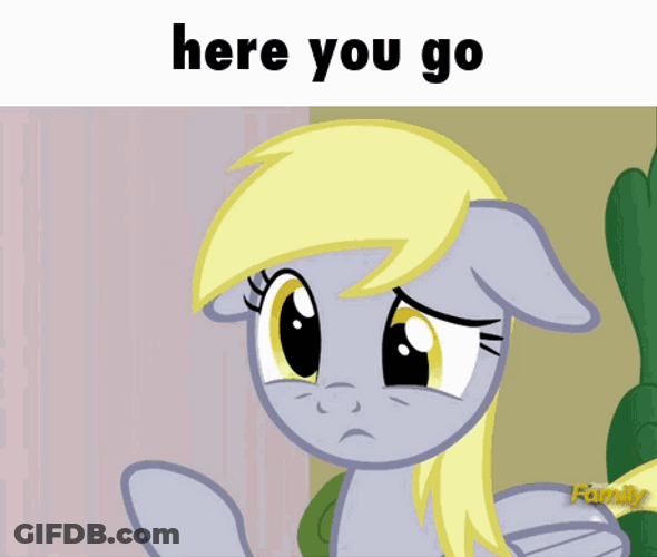 Here You Go My Little Pony GIF