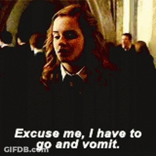 Hermione Granger From Harry Potter Says Excuse Me , I Have To Go And Vomit . GIF