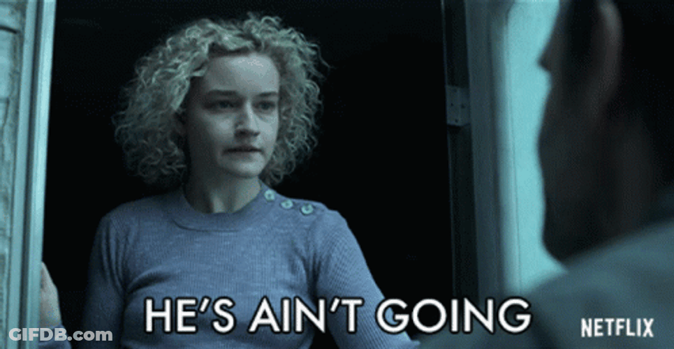Hes Aint Going Hes Back Said Julia Garner GIF
