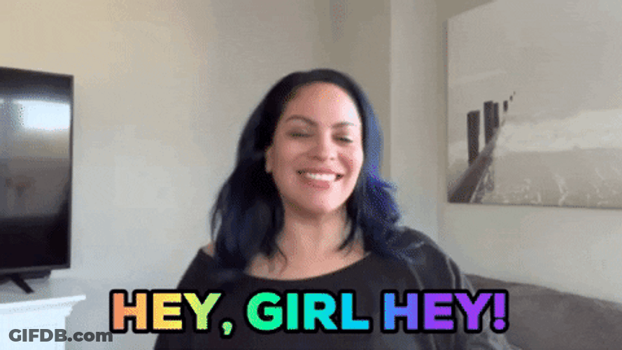 Hey Girl Hey Hi GIF