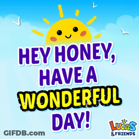 Hey Honey Have A Wonderful Day Poster With Smiling Sun GIF