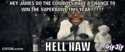 Hey James Do Cowboys Have Super Bowl Chance GIF