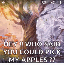 Hey Who Said You Could Pick My Apples GIF