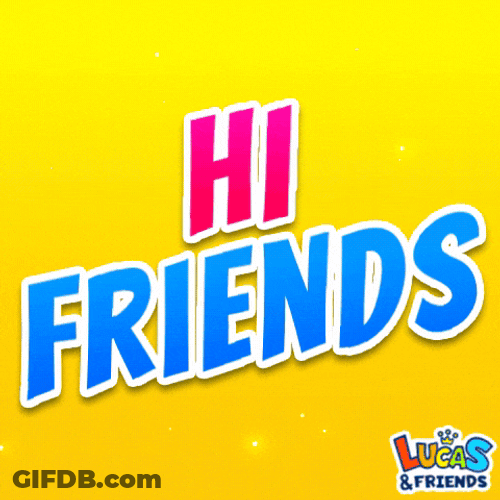 Hi Hi Friends GIF