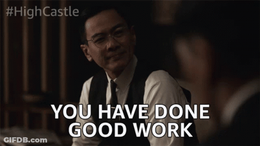 High Castle You Have Done Nice Work GIF
