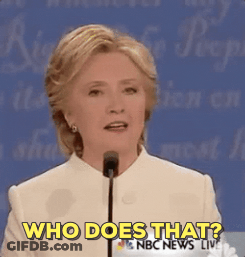 Hillary Clinton Who Does That GIF