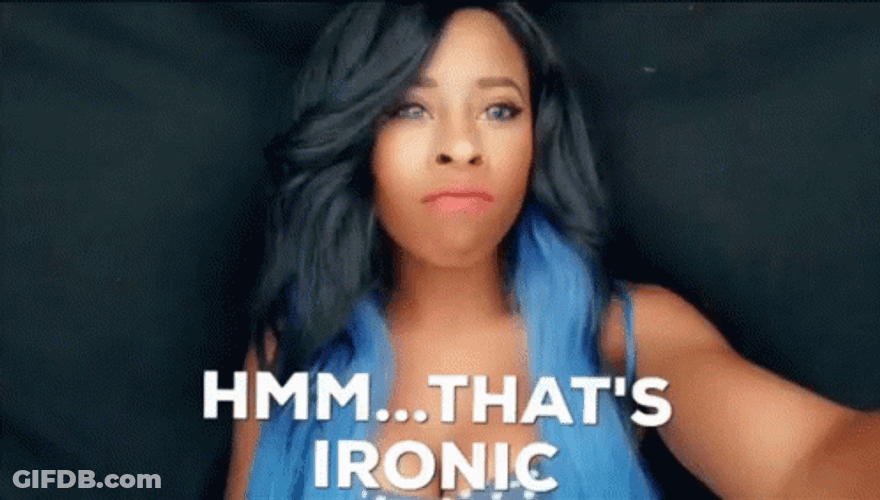 Hmm That's Irony GIF