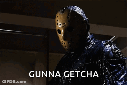 Hockey Mask Man Saying Gunna Getcha GIF