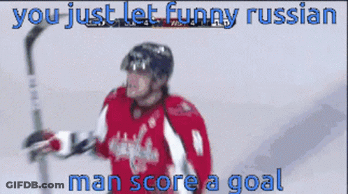 Hockey Player You Just Let Funny Russian Man Score A Goal GIF