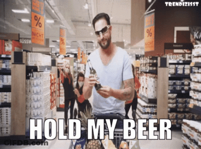 Hold My Beer Chilling In Supermarket GIF